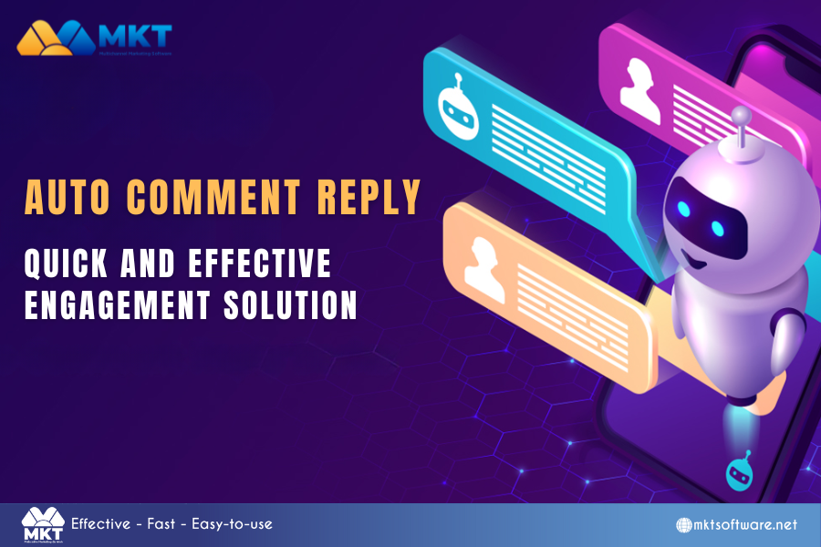 Auto Comment Reply: Quick and Effective Engagement Solution Enhance Customer Engagement: Mastering Auto Comment Reply with MKT Care