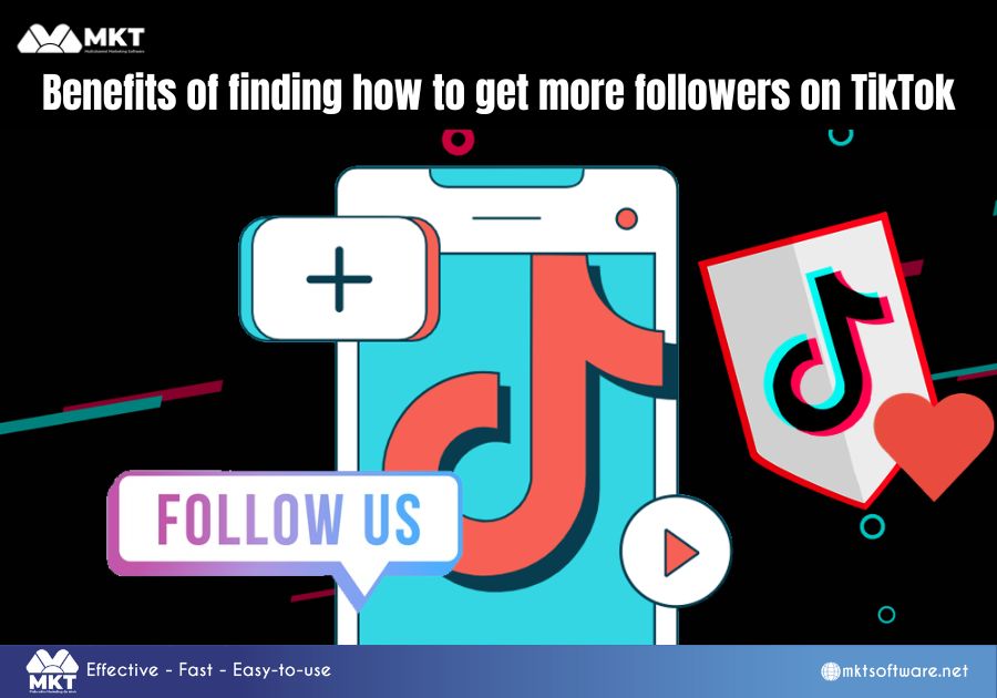 Benefits of finding how to get more followers on TikTok