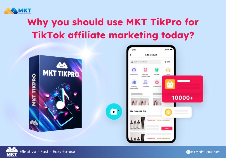 Why you should use MKT TikPro for TikTok affiliate marketing today? Why you should use MKT TikPro for TikTok affiliate marketing today?