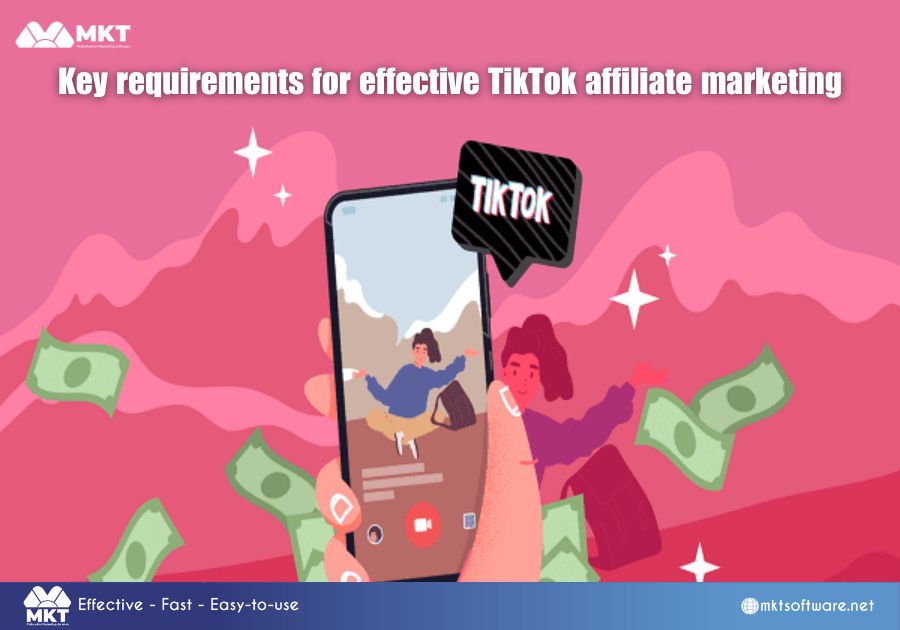 Key requirements for effective TikTok affiliate marketing Key requirements for effective TikTok affiliate marketing