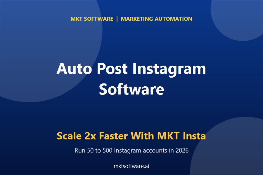 Auto post Instagram software banner with MKT Insta bulk scheduling for 2026
