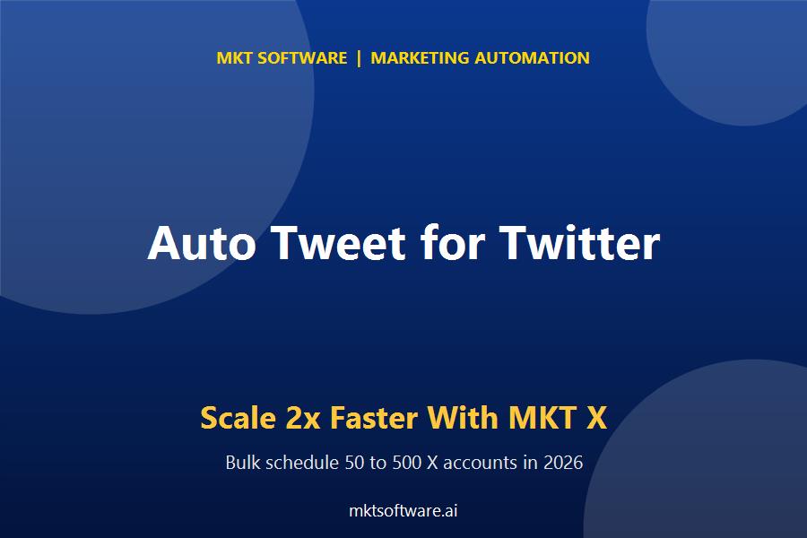 Auto tweet for Twitter banner with MKT X bulk scheduling for 2026